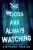 Woods are Always Watching - Perkins Stephanie