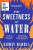 Sweetness of Water - Nathan Harris