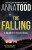 The Falling : A Brightest Stars Novel - Anna Todd