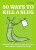 50 Ways to Kill a Slug - Sarah Fordová