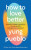 How To Love Better - Yung Pueblo