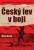 Český lev v boji - Speciální operace česko-slovenských zvláštních jednotek - Milan Kovář