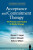 Acceptance and Commitment Therapy - Steven C. Hayes,Kirk D. Strosahl,Kelly G. Wilson