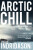 Arctic Chill - Arnaldur Indridason