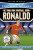 Be Your Own Football Hero: Ronaldo (Ultimate Football Heroes - the No. 1 football series) - Tom & Matt Oldfield