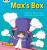 Bug Club Phonics - Phase 3 Unit 6: Max''s Box - Monica Hughes