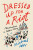 Dressed Up for a Riot - Michael Idov