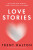 LOVE STORIES PB - Trent Dalton