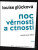 Noc věrnosti a ctnosti - Louise Glücková