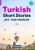Pre-Intermediate Turkish Short Stories - Based on a comprehensive grammar and vocabulary framework (CEFR A2) - with quizzes , full answer key and online audio - Yusuf Buz,Umit Can Umut