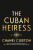 The Cuban Heiress - Chanel Cleetonová