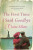 The First Time I Said Goodbye - Claire Allan