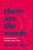 These Are the Words - Gill Nikita