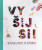 Vyšij si! - Šárka Syslová,Hana Lísalová