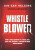 Whistleblower! - Jan van Helsing,Stefan Erdmann