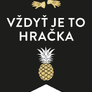 Vždyť je to hračka