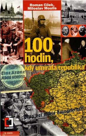 100 hodin, kdy umírala republika - Miloslav Moulis