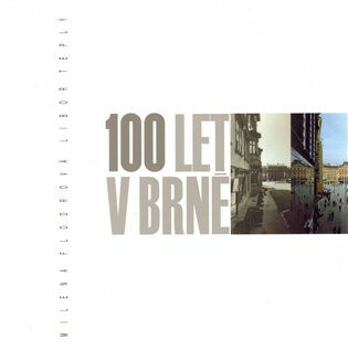100 let v Brně - Milena Flodrová,Libor Teplý