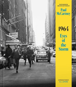 1964: Eyes of the Storm - Paul McCartney,Jill Lepore