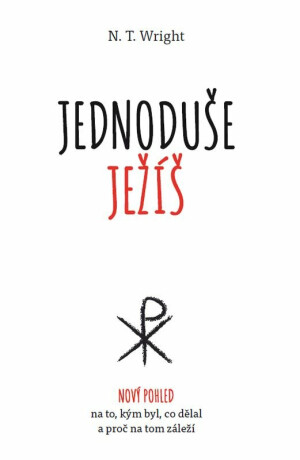 Jednoduše Ježíš - N.T. Wright