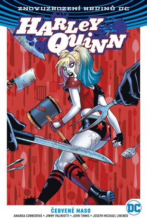 Harley Quinn 03: Červené maso V8 - Jimmy Palmiotti,Amanda Connerová,John Timms