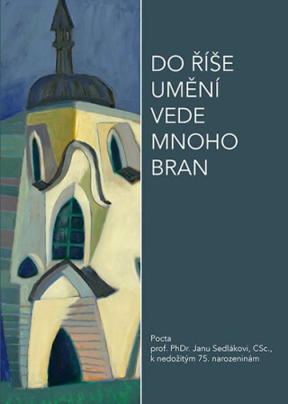 Do říše umění vede mnoho bran - Dagmar Černoušková,Jindřich Chatrný