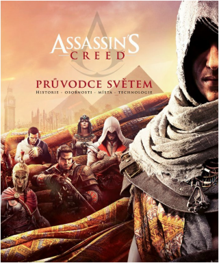 Assassin´s Creed - Průvodce světem - kolektiv autorů,Arin Murphy-Hiscock