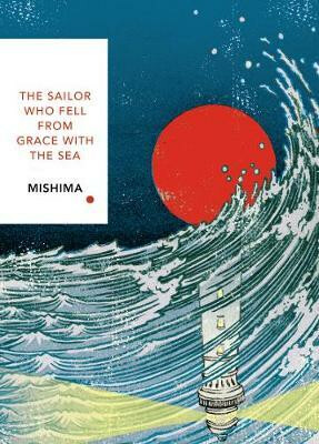 Sailor Who Fell from Grace With the Sea (Vintage Classics Japanese Series) - Yukio Mishima