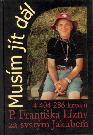 Musím jít dál - František Lízna,Zdenka Krejčová