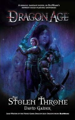 Dragon Age - the Stolen Throne - David Gaider