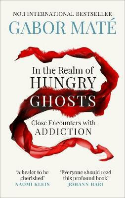 In the Realm of Hungry Ghosts - Gabor MatÃ©