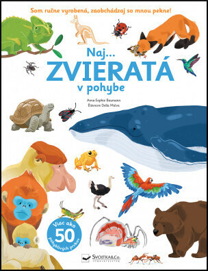 Naj... Zvieratá v pohybe - Anne-Sophie Baumann,Éléonore Della Malva