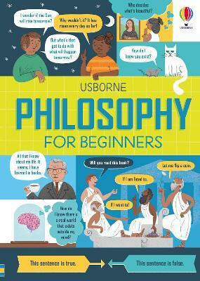 Philosophy for Beginners - Minna Lacey,Rachel Firth,Akpojaro Jordan