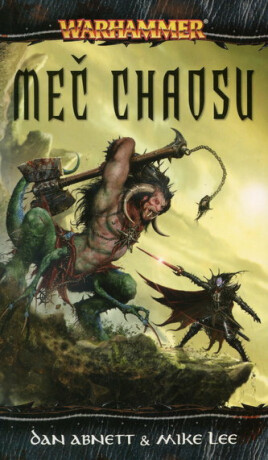 Meč Chaosu - Warhammer - Malus Temná čepel  4 - Dan Abnett,Mike Lee