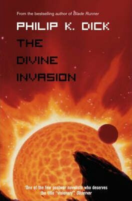 DIVINE INVASION B FORMAT - Philip K. Dick