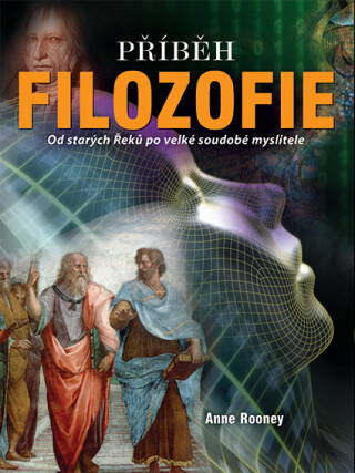 Příběh filozofie - Anne Rooneyová
