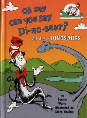 OH SAY CAN YOU SAY DI NO SAUR - Bonnie Worth