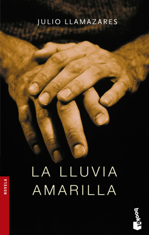 La lluvia amarilla - Julio Llamazares