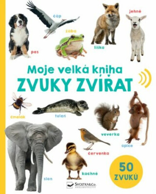 Moje velká kniha Zvuky zvířat - neuveden