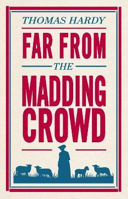 Far From the Madding Crowd - Thomas Hardy