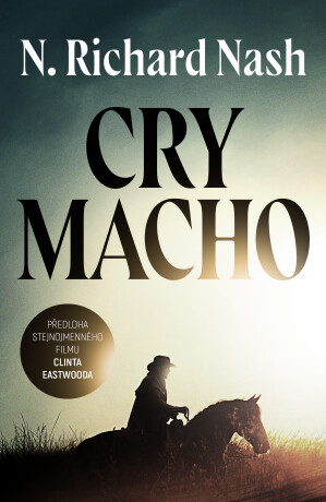 Cry macho (poškozená) - N. Richard Nash