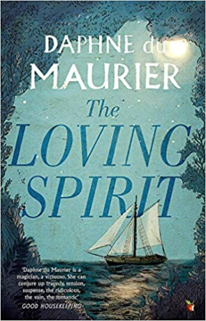 Loving Spirit - Daphne du Maurier