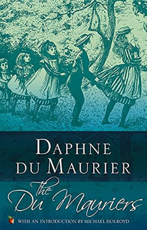 Du Mauriers - Daphne du Maurier