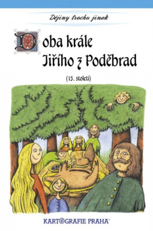 Doba krále Jiřího z Poděbrad (15. století) - Eva Semotanová