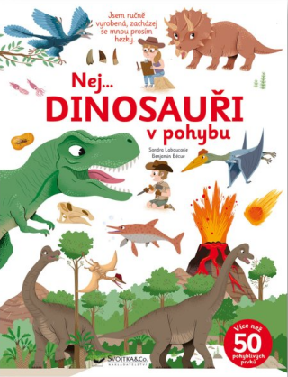 Nej... DINOSAUŘI v pohybu - Benjamin Bécue,Sandra Laboucarie