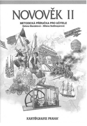 Novověk II. - metodická příručka pro učitele - Helena Mandelová,Milena Sedlmayerová