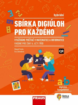 Sbírka digiúloh pro každého - Eduard Fuchs,Eva Zelendová