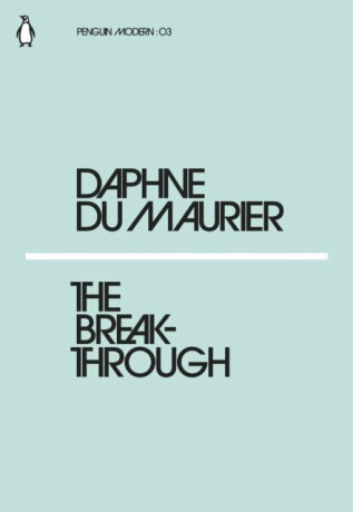 Breakthrough - Daphne du Maurier