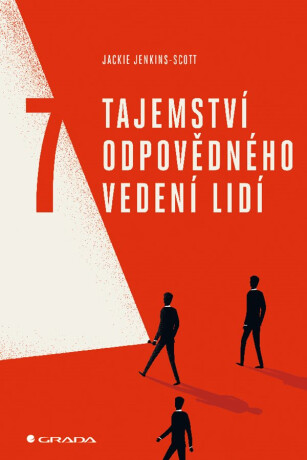7 tajemství odpovědného vedení lidí - Jackie Jenkins-Scott