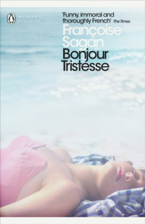 Bonjour Tristesse and A Certain Smile - FranÃ§oise Sagan